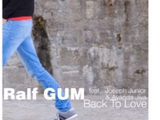 Ralf GUM – Back To Love (Ralf GUM Main Mix) Ft. Joseph Junior & Ayanda Jiya