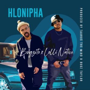 Bugzito - Hlonipha Ft. Lolli Native