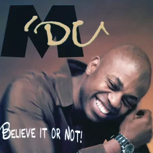 M'du – Believe It Or Not