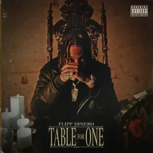 Flipp Dinero – Table For One - EP