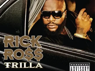 Trilla (Bonus Track Version) Rick Ross